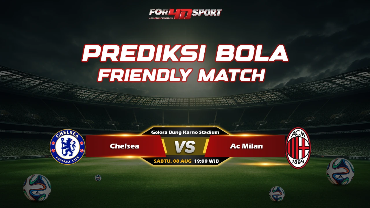 PREDIKSI BOLA FRIENDLY MATCH CHELSEA VS AC MILAN