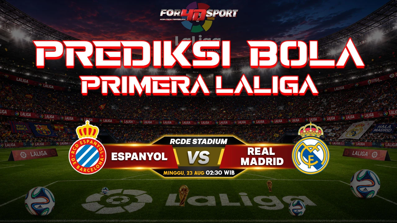 PREDIKSI SPANISH LA LIGA 2026 23 AGUSTUS 2026 ESPANYOL VS REAL MADRID